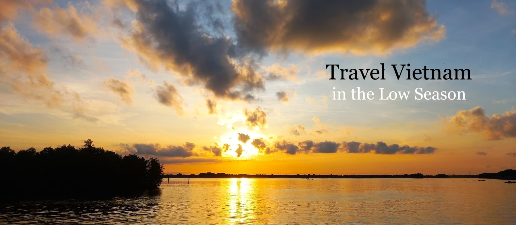 Travel Vietnam in the Low Season