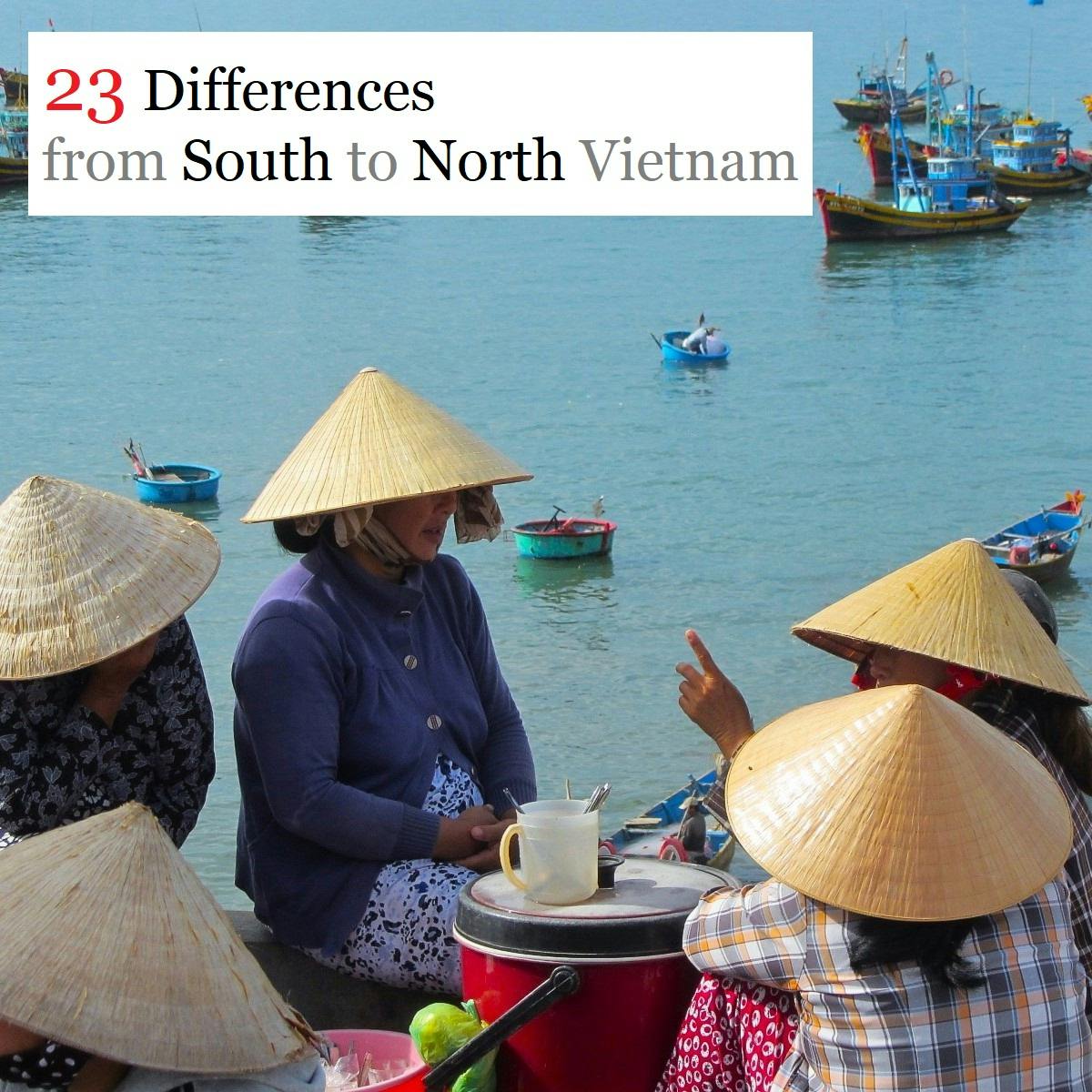 23 Differences from South to North Vietnam