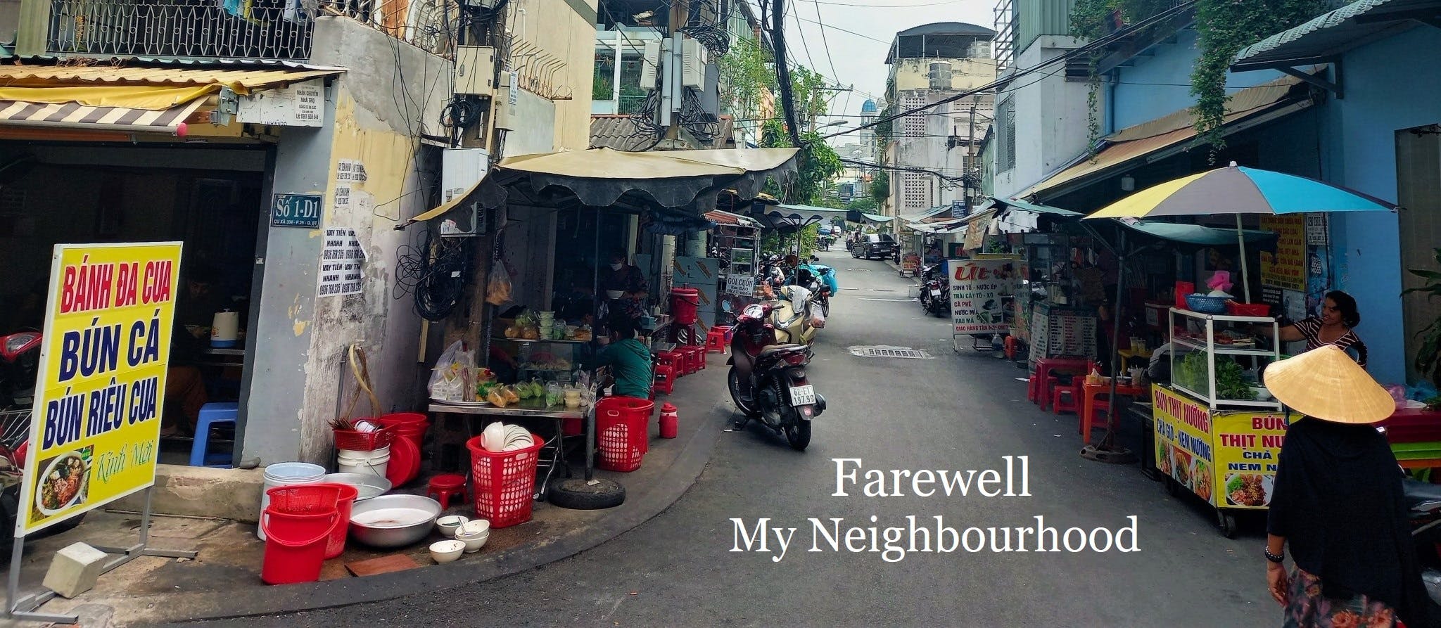 Farewell to my neighbourhood: Ward 25, Binh Thanh District, Saigon, Ho Chi Minh City, Vietnam